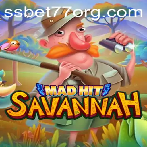 MadHitSavannah: A Thrilling Exploration into Adventure Gaming with SSBET77